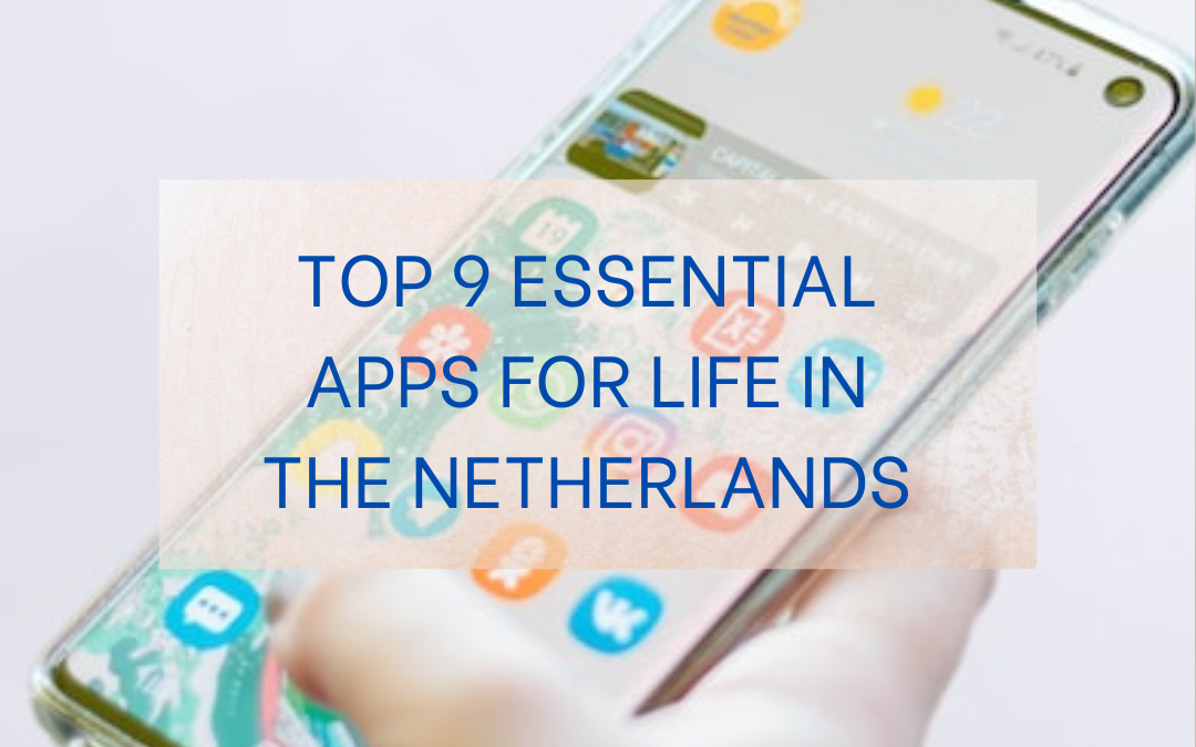 Top 9 essential apps for life in The Netherlands part two